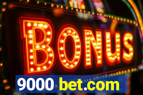 9000 bet.com